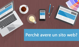 Perchè avere un sito web?